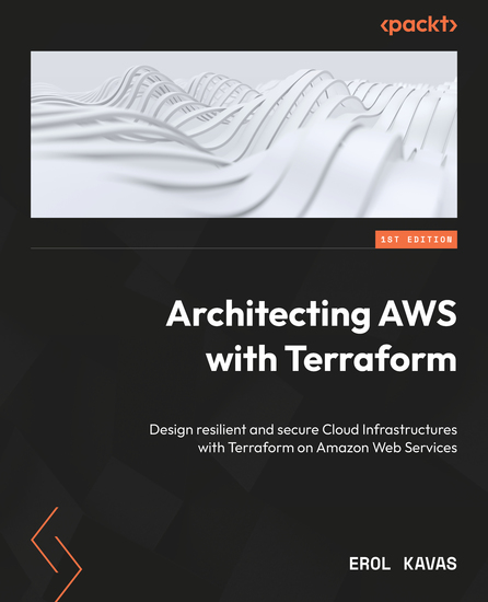 Architecting AWS with Terraform - Design resilient and secure Cloud Infrastructures with Terraform on Amazon Web Services - cover