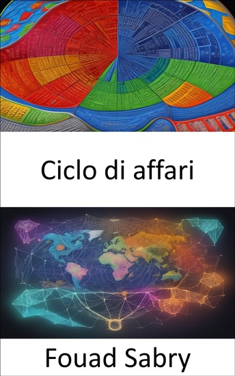 Ciclo di affari - Padroneggiare le maree economiche una guida pratica al ciclo economico - cover