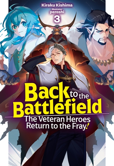 Back to the Battlefield: The Veteran Heroes Return to the Fray! Volume 3 - cover