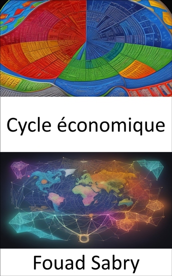 Cycle économique - Maîtriser les marées économiques un guide pratique du cycle économique - cover