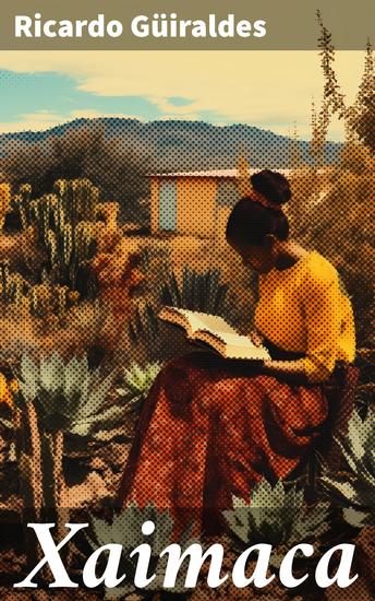 Xaimaca - Aventuras y paisajes de la literatura gauchesca en Xaimaca - cover
