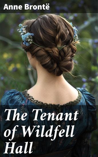 The Tenant of Wildfell Hall - Enriched edition Romance Novel - cover