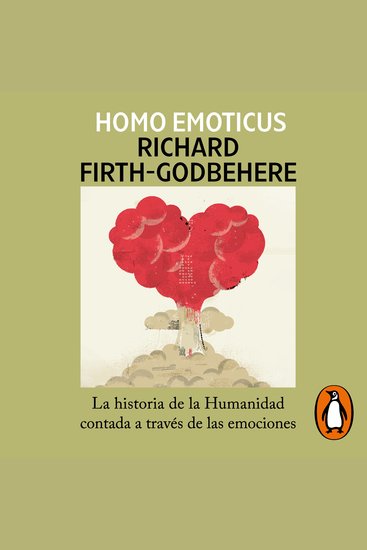 Homo emoticus - La historia de la Humanidad contada a través de las emociones - cover