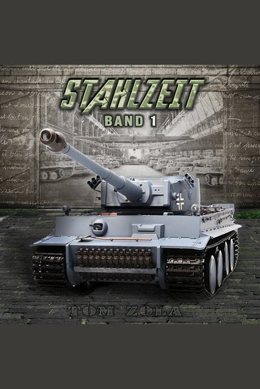 STAHLZEIT Band 1: "Schicksalsschlacht Kursk" – Der andere 2 Weltkrieg (Stahlzeit - Alternativweltgeschichte über einen anderen 2 Weltkrieg Band 1) - cover