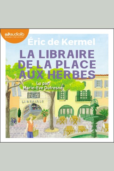 La Libraire de la place aux herbes - Dis moi ce que tu lis je te dirai qui tu es - cover