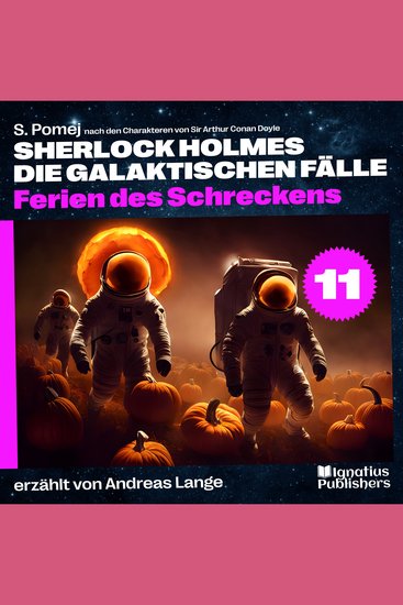 Ferien des Schreckens (Sherlock Holmes - Die galaktischen Fälle Folge 11) - cover