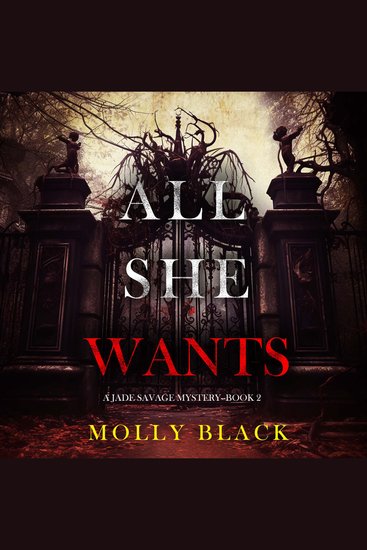 All She Wants (A Jade Savage FBI Suspense Thriller—Book 2) - Digitally narrated using a synthesized voice - cover
