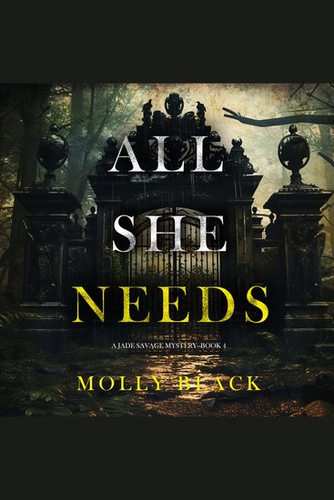 All She Needs (A Jade Savage FBI Suspense Thriller—Book 4) - Digitally narrated using a synthesized voice - cover