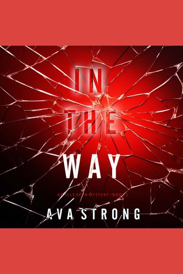 In The Way (An Elle Keen FBI Suspense Thriller—Book 2) - Digitally narrated using a synthesized voice - cover