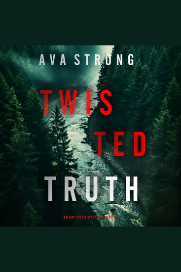 Twisted Truth (An Amy Rush Suspense Thriller—Book 1) - Digitally narrated using a synthesized voice - cover