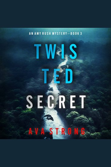 Twisted Secret (An Amy Rush Suspense Thriller—Book 3) - Digitally narrated using a synthesized voice - cover