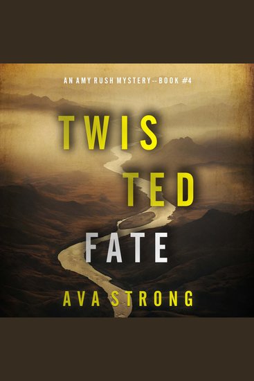 Twisted Fate (An Amy Rush Suspense Thriller—Book 4) - Digitally narrated using a synthesized voice - cover