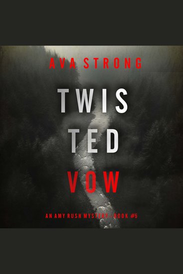 Twisted Vow (An Amy Rush Suspense Thriller—Book 5) - Digitally narrated using a synthesized voice - cover