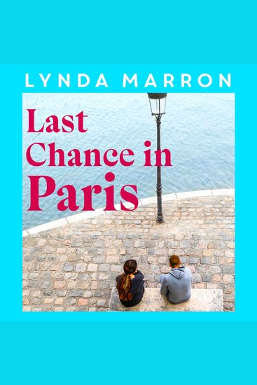 Last Chance in Paris - ‘A glorious read heartfelt and heart-warming’ – Irish Examiner - cover