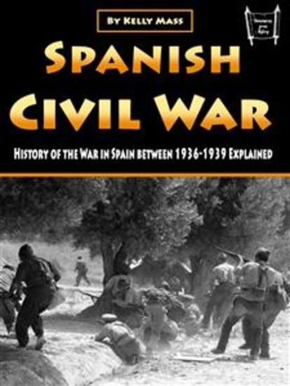 Spanish Civil War - History of the War in Spain between 1936-1939 Explained - cover