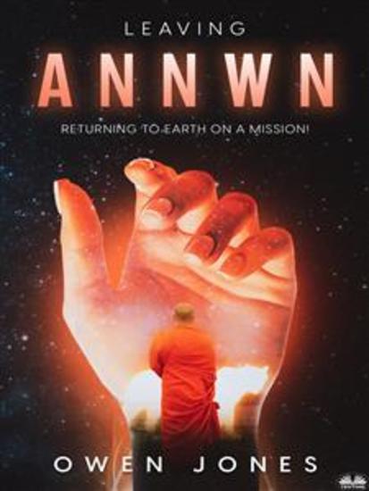 Leaving Annwn - Returning To Earth On A Mission! - cover