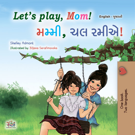 Let’s Play Mom!મમ્મીચલ રમીએ! - English Gujarati Bilingual Book for Children - cover