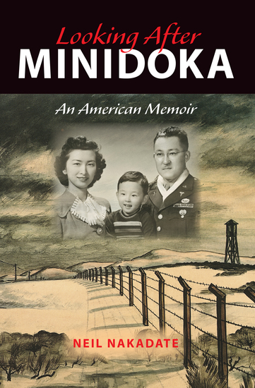 Looking After Minidoka - An American Memoir - cover