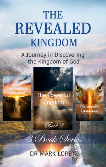 The Powerful Kingdom - Book 2 (The Revealed Kingdom 3-Book Series) - A Journey in Discovering the Kingdom of God! - cover