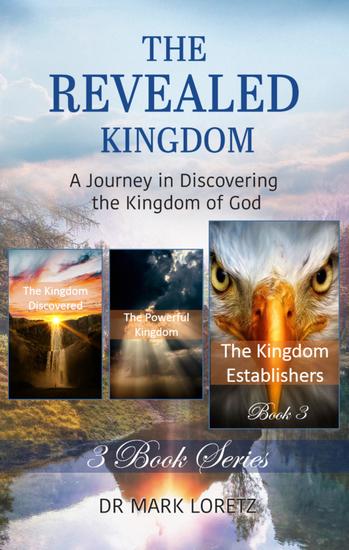 The Kingdom Establishers - Book 3 (The Revealed Kingdom 3-Book Series) - A Journey in Discovering the Kingdom of God! - cover