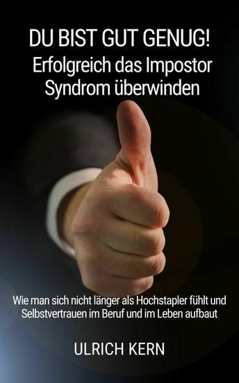 Du bist gut genug! - Erfolgreich das Impostor Syndrom überwinden - cover