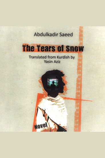 The Tears Of Snow - Translated From Kurdish By Yasin Aziz - cover