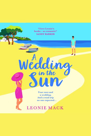 A Wedding in the Sun - A laugh-out-loud getaway romance full of sunshine from Leonie Mack - cover