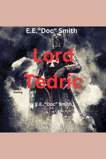 EE "Doc" Smith: LORD TEDRIC - cover