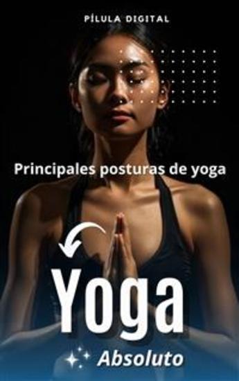 Yoga Absoluto - Principales Posturas De Yoga - cover