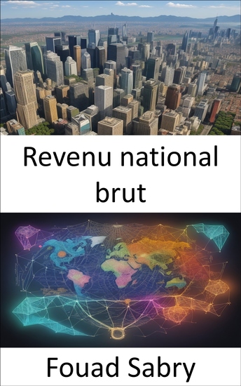 Revenu national brut - Décoder le revenu national brut et renforcer votre compréhension économique - cover