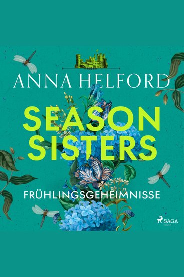 Season Sisters – Frühlingsgeheimnisse - Roman | Vier Schwestern so unterschiedlich wie die Jahreszeiten – die Geschichte der Frühlingsschwester - cover
