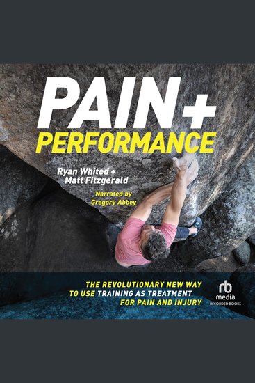 Pain & Performance - The Revolutionary New Way to Use Training as Treatment for Pain and Injury - cover