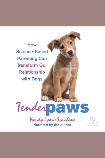 Tender Paws - How Science-Based Parenting Can Transform Our Relationship with Dogs - cover