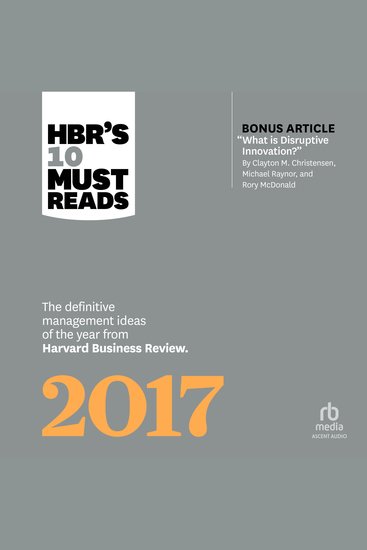 HBR's 10 Must Reads 2017 - The Definitive Management Ideas of the Year from Harvard Business Review - cover