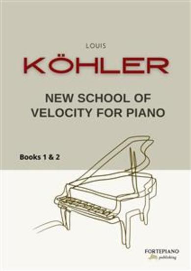 Köhler - New School of Velocity for Piano Op128 - books 1 & 2 - cover