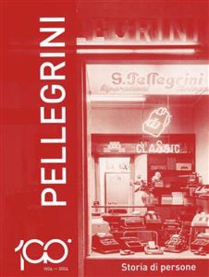 1924-2024 Pellegrini Storia di persone - cover