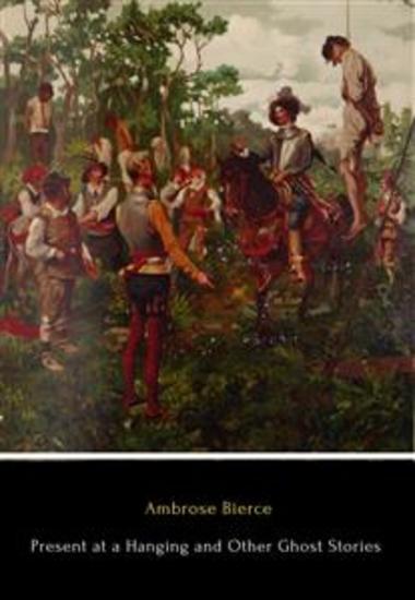 Present at a Hanging and Other Ghost Stories - cover