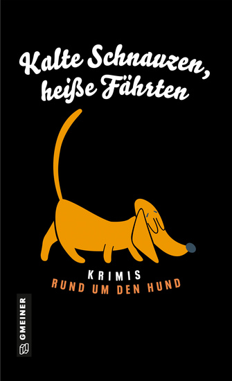 Kalte Schnauzen heiße Fährten - Krimis rund um den Hund - cover