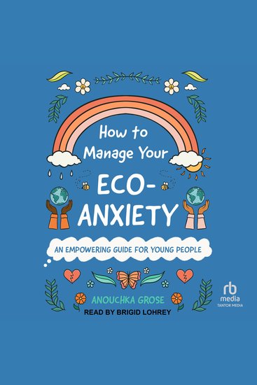 How to Manage Your Eco-Anxiety - An Empowering Guide for Young People - cover