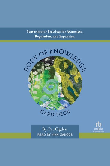 Body of Knowledge Card Deck - Sensorimotor Practices for Awareness Regulation and Expansion - cover