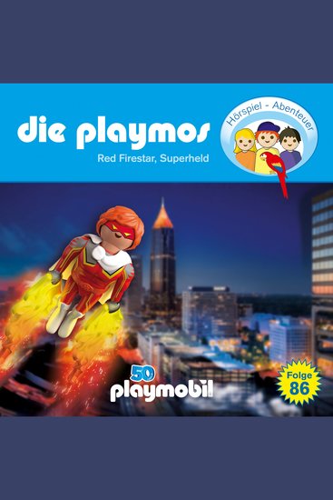 Die Playmos - Das Original Playmobil Hörspiel Folge 86: Red Firestar Superheld - cover