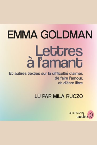 Lettres à l'amant - Et autres textes sur la difficulté d'aimer de faire l'amour et d'être libre - cover