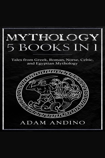Mythology 5 Books in 1 - Tales from Greek Roman Norse Celtic and Egyptian Mythology - cover