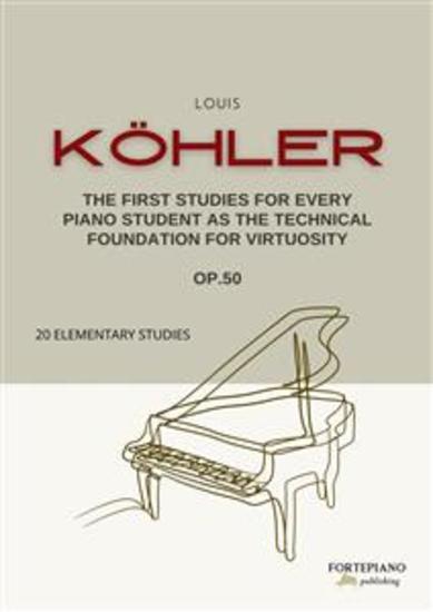 The First Studies for Every Piano Student as the Technical Foundation for Virtuosity - 20 Elementary Studies - cover