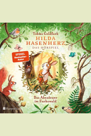 Hilda Hasenherz Das Abenteuer im Fuchswald - Das Hörspiel | SPIEGEL-Bestseller | Vom Autor von »Spekulatius der Weihnachtsdrache« | Tierabenteuer zum Vorlesen | Mutige Heldin | Ab 6 Jahren - cover