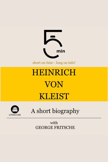 Heinrich von Kleist: A short biography - 5 Minutes: Short on time – long on info! - cover