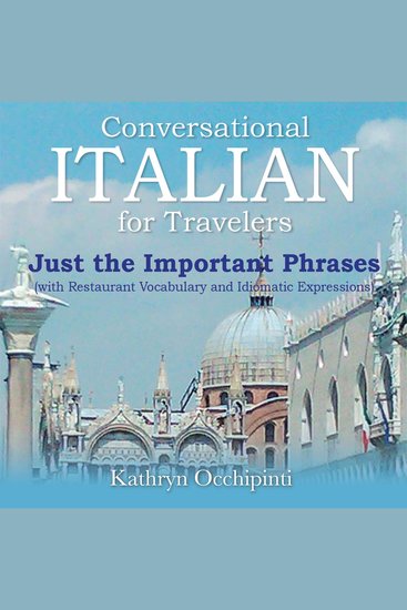 Conversational Italian for Travelers Just the Important Phrases - With Restaurant Vocabulary and Idiomatic Expressions - cover