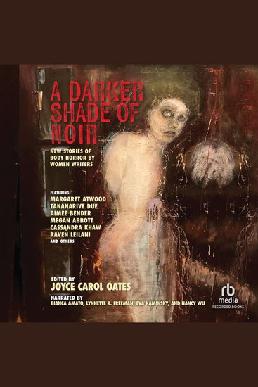 A Darker Shade of Noir - New Stories of Body Horror by Women Writers - cover