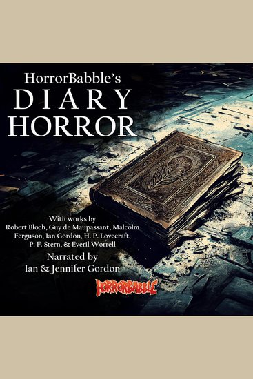 Diary Horror - The 'Found Footage' of the Written Word - cover