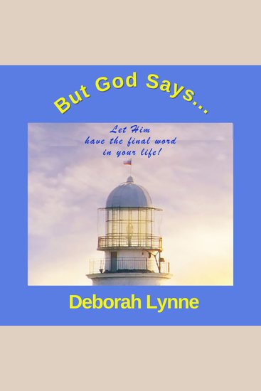But God Says - Let Him have the final word in your life! - cover